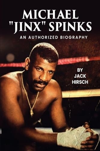 Michael Jinx Spinks: An Authorized Biography