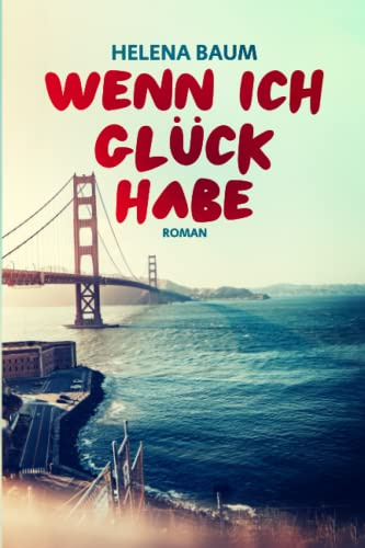 Wenn ich Glück habe (Glücklicherweise, Band 2)