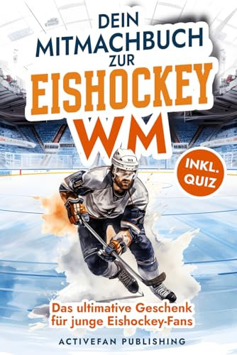 Dein Mitmachbuch zur Eishockey-WM: Das ultimative Geschenk für junge Eishockey-Fans
