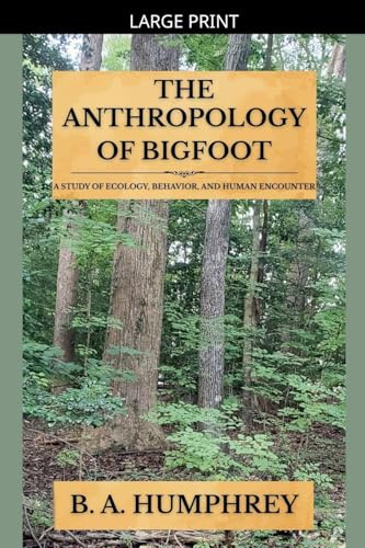 The Anthropology Of Bigfoot