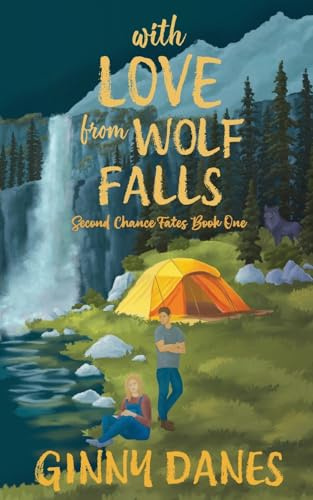 With Love from Wolf Falls: Second Chance Fates, Book 1