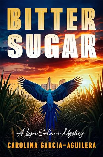 Bitter Sugar (The Lupe Solano Mysteries)
