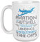 Aviation In A Nutshell. Always Try To Keep The Number Of Landings. Clever Quotes Coffee & Tea Gift Mug For Pilots, Aviators, Aviation Engineers, Aircraft Mechanic, Co-Pilots, Women And Men (15oz)