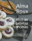 El libro de las galletas francesas: Las más deliciosas fórmulas de repostería según el gusto europeo - fáciles de hacer para grandes y pequeños.