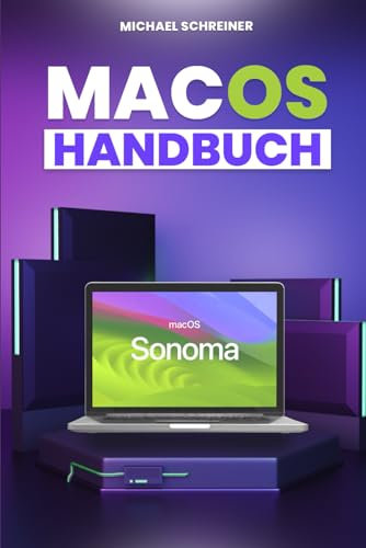 macOS Sonoma Handbuch: Ihr Leitfaden zum Mac im macOS Sonoma Benutzerhandbuch