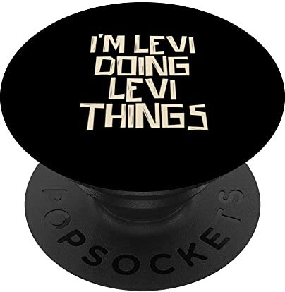 I'm Levi doing Levi things PopSockets mit austauschbarem PopGrip