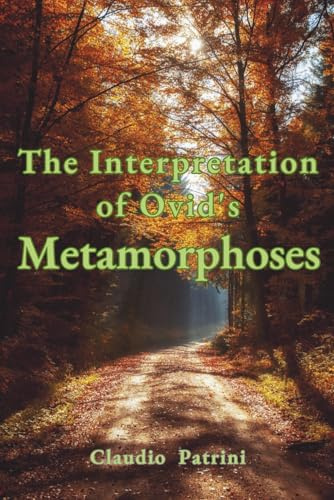 The interpretation of Ovid’s Metamorphoses