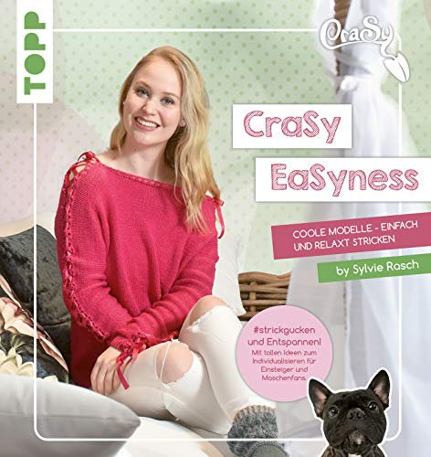 CraSy EaSyness: Coole Modelle - einfach und relaxt stricken