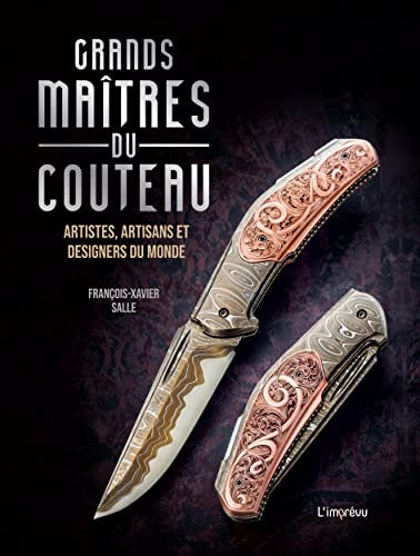 Grands maîtres du couteau: Artistes, artisans et designers du monde