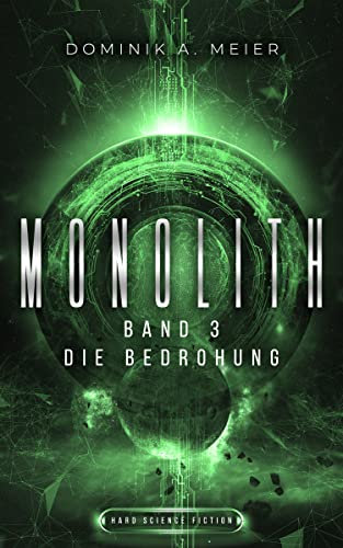 Monolith: Band 3: Die Bedrohung