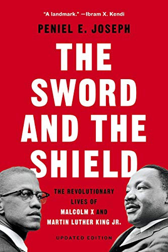 The Sword and the Shield: The Revolutionary Lives of Malcolm X and Martin Luther King Jr. (English Edition)