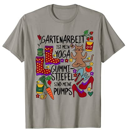 Gartenarbeit ist mein Yoga Gummistiefel sind meine Pumps T-Shirt