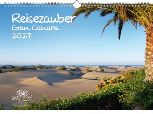 Reisezauber Gran Canaria DIN A3 Kalender für 2027 Las Palmas Kanaren Urlaub Strand Spanien - Seelenzauber