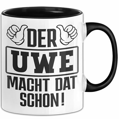 Der Uwe Macht Dat Schon Tasse Vorname Ruhrpott Lustiger Becher Kaffee-Becher (Schwarz)