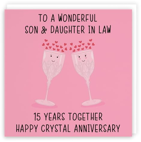 Hunts England - Son And Daughter In Law 15th Anniversary Card - To A Wonderful Son & Daughter In Law - 15 Years Together - Happy Crystal Anniversary - Iconic Collection