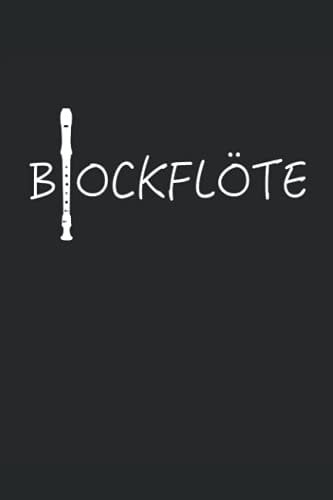 Blockflöte: Geschenkidee für Flötenspieler | Blockflöte | Blockflötenspieler | Blasinstrument | Punktiertes Notizbuch (6x9 Zoll) mit 120 Seiten