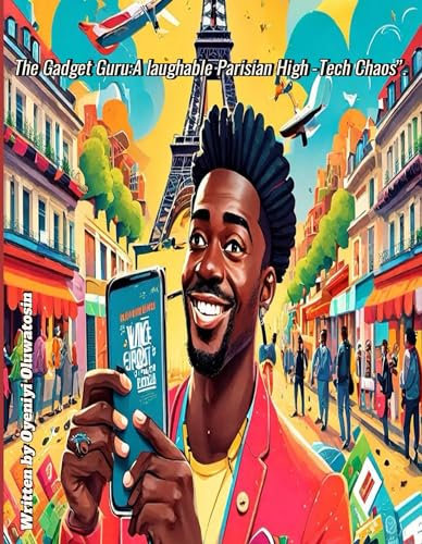 The Gadget Guru: A Laughable Parisian High-Tech Chaos. (English Edition)