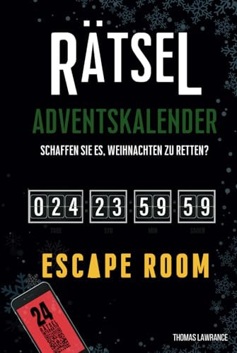 Rätsel Adventskalender Escape Room: Wirst du es schaffen, das Buch zu beenden und Weihnachten zu retten? 24 interaktive und originelle Rätsel, Spiele, Enigmen und Denksportaufgaben für Erwachsene