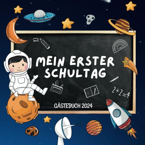 Mein erster Schultag Gästebuch: Erinnerungsalbum für die Einschulungsfeier zum Schulanfang, Schönes Geschenk für die Schultüte Füllung. Weltraum.