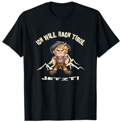 Ich will nach Tirol - Jetzt T-Shirt