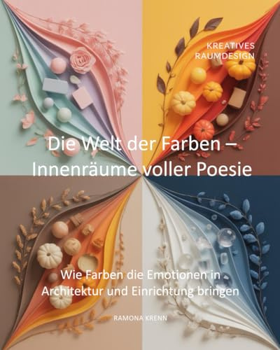 Die Welt der Farben – Innenräume voller Poesie