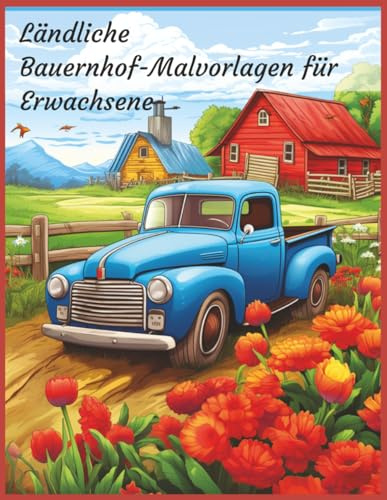 Ländliche Bauernhof-Malvorlagen für Erwachsene: Discover the beauty of country life with every stroke