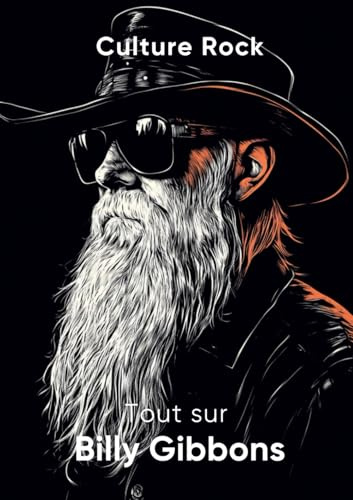 Tout sur Billy Gibbons (Culture Rock)