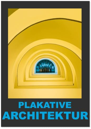 Plakative Architektur (Wandkalender 2026 DIN A2 hoch), CALVENDO Monatskalender: Architektur aus dem Zusammenhang gerissen... (CALVENDO Orte)