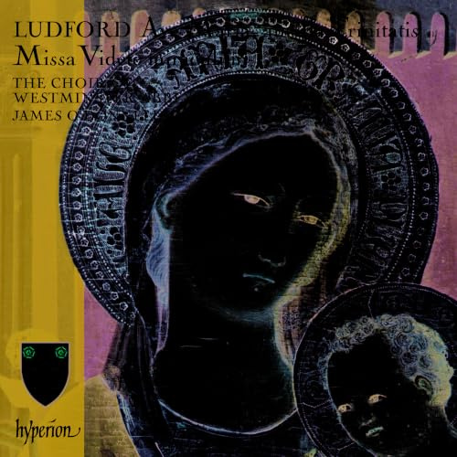 Ludford: Missa Videte miraculum; Ave Maria, ancilla Trinitatis etc.