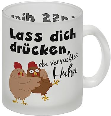 Lass dich drücken, du verrücktes Huhn Glas Tasse als lustige Geschenkidee für Kollegen und Freunde die man sehr gern hat und am liebsten jeden Tag umarmen würde Glas Tasse Der