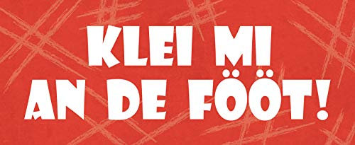 AGDeko® Blechschild 27x10 cm Klei mi an de fööt Dialekt Spruch