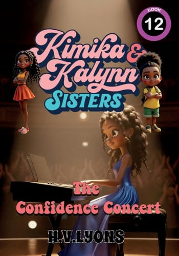 Kimika & Kalynn: Sisters – The Confidence Concert