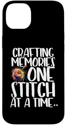 Crafting Memories One Stitch at a Time Case for iPhone 14 Plus