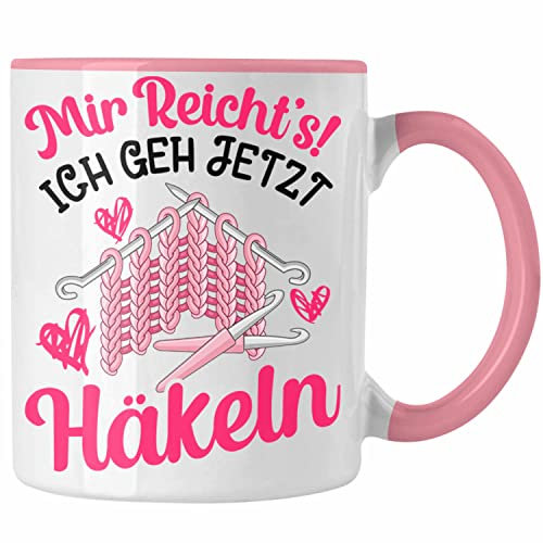 Trendation - Häkeln Zubehör Tasse Geschenk Stricken Geschenke Häkel Oma Mir Reichts Ich Geh Häkeln (Rosa)