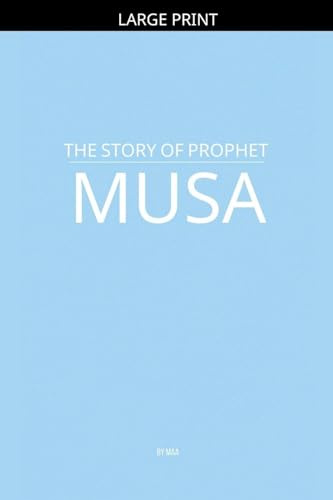The Story of Prophet Musa