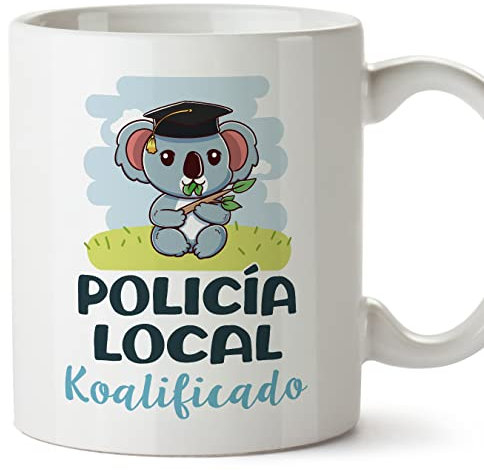 MUGFFINS Tazas para POLICÍA LOCAL hombre - En Español - Koalificado/koalificada - 11 oz / 330 ml - Regalo original y divertido