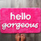 Hello Gorgeous Tapis de Bain Rose Vif, Magenta foncé, Fuchsia, Rose pâle, pêche, Corail, Joli Tapis de Salle de Bain Mignon pour Filles You Look Good Magnifique, Douche Amusante, décoration de Salle