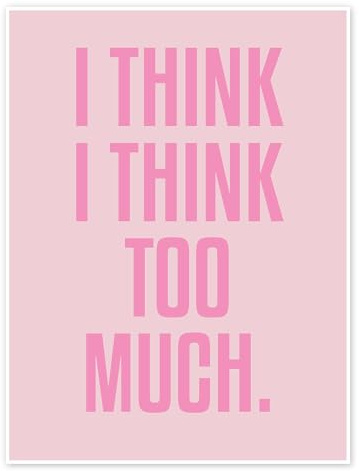 Posterlounge I Think I Think Too Much. Poster | 30 x 40 cm von Typobox Pastell Wandbilder Wanddeko