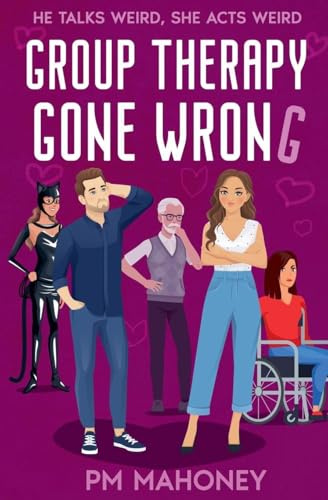Group Therapy Gone Wrong (Longing for Love, Band 3)