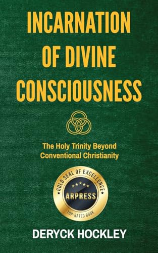 Incarnation of Divine Consciousness: The Holy Trinity Beyond Conventional Christianity
