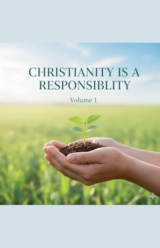 Christianity is a responsibility