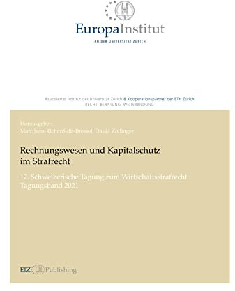 Rechnungswesen und Kapitalschutz im Strafrecht: 12. Schweizerische Tagung zum Wirtschaftsstrafrecht - Tagungsband 2021