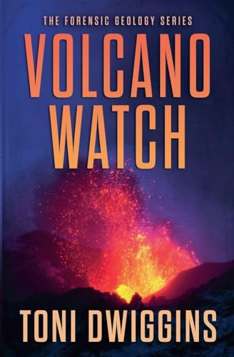 Volcano Watch (The Forensic Geology, Band 3)
