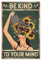 GLOBLELAND Metallschild „Be Kind To Your Mind“ Mit Der Aufschrift „Be Watering Flowers“ 12x8 Zoll Blumenfrau Kunstplakette Poster Wanddekoration Für Küche Bar Club Restaurant Café