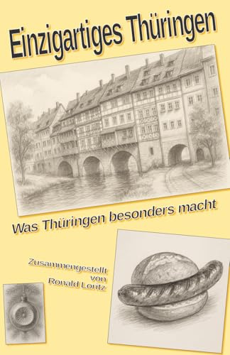Einzigartiges Thüringen: Was Thüringen besonders macht