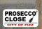 Inga Prosecco Novelty Reproduction Street Sign Prosecco Novelty Wall Plaque Decoration Props Plaque 8X12 inch