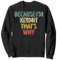 Lustiges personalisiertes Namensshirt Because I'm Kermit That's Why Sweatshirt