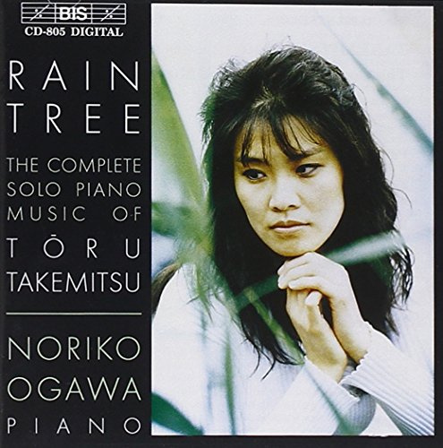 Takemitsu: Rain Tree- The Complete Solo Piano Music
