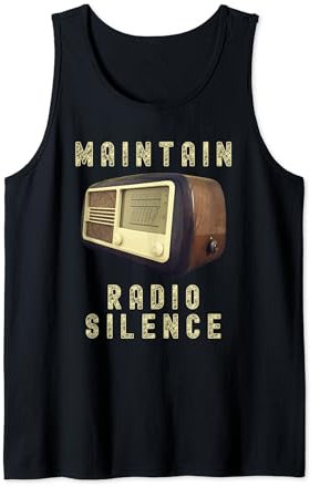 IN WARTIME, MAINTAIN RADIO SILENCE. VINTAGE, NOSTALGIA Tank Top