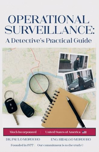 Operational Surveillance: A Detective's Practical Guide